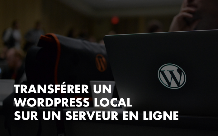 Photo d'illustration de l'article Transférer un Wordpress local sur un serveur en ligne !