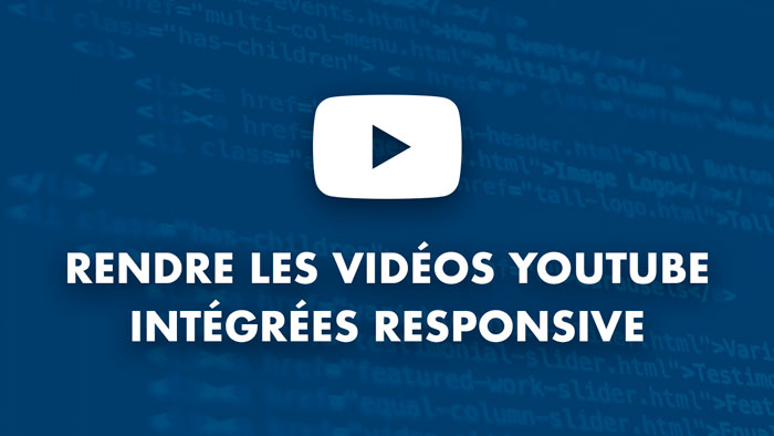 Photo d'illustration de l'article Rendre les Vidéos Youtube intégrées Responsive